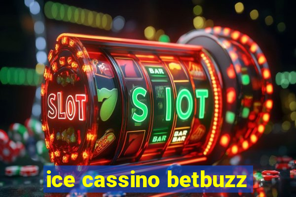 ice cassino betbuzz